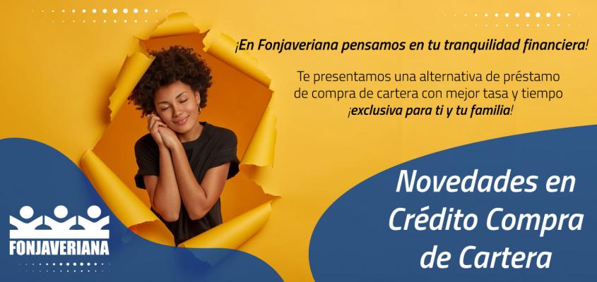 La Junta Directiva de Fonjaveriana modificó temporalmente el reglamento de crédito, correspondiente a compra de cartera. Resolución Nº143-02-2021